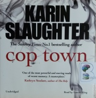 Cop Town written by Karen Slaughter performed by Lorelei King on CD (Unabridged)